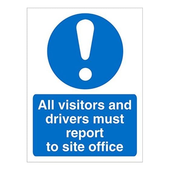 'Report To Site Office' Sign 400mm x 350mm Semi Rigid Plastic