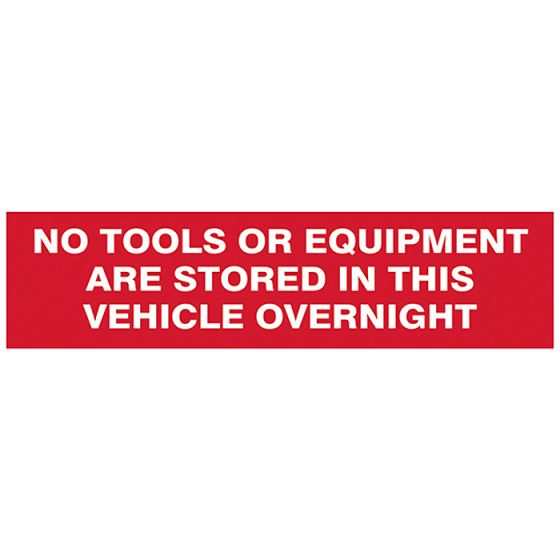 No Tools Or Equipment Stored In This Vehicle Overnight - SAV/CLG 200 x 50mm by Scan - 5256