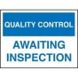 "Awaiting Inspection" Quality Control Sign 300x200mm