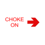 Self Adhesive Label - Choke On Right Arrow (Pack of 50)