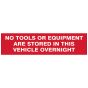 No Tools Or Equipment Stored In This Vehicle Overnight - SAV/CLG 200 x 50mm by Scan - 5256